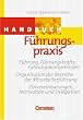 Handb�cher Unternehmenspraxis: Handbuch F�hrungspraxis