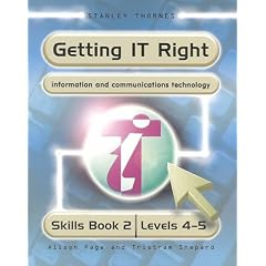 Getting IT Right - ICT Skills Students' Book 2 ( Levels 4-5): ICT Skills: Student Book 2 (Getting It Right)