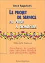 Le projet de service en aide &agrave; domicile. Am&eacute;liorer la qualit&eacute; des services rendus aux personnes &acirc;g&eacute;es