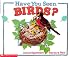 Have You Seen Birds?