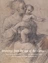 Drawings from the Age of Carracci: Seventeenth Century Bolognese Drawings from the Nationalmuseum, Stockholm