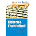 Kickern und Tischfu�ball: Technik, Geschichte, Zubeh�r, Adressen, Turniere, Meisterschaften und vieles mehr