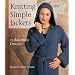 Knitting Simple Jackets: 25 Beautiful Designs