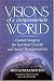 Visions of a Compassionate World : Guided Imagery for Spiritual Growth and Social Transformation
