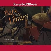 Bats at the Library | [Brian Lies]