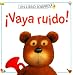 Vaya Ruido (Libro Sorpresa) (Spanish Edition)