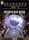 Stargate sg 1 - enfants des dieux (children of the god) par Mac Connell Ashley Stargate sg 1 - enfants des dieux (children of the god) par Mac Connell Ashley