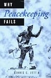 Why Peacekeeping Fails