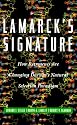 Lamarck's Signature : How Retrogenes Are Changing Darwin's Natural Selection Paradigm (Helix Books Series)