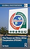 The forum on China-Africa cooperation (FOCAC)
