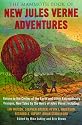 The Mammoth Book of New Jules Verne Adventures: Return to the Center of the Earth and Other Extraordinary Voyages, New Tales by the Heirs of Jules Verne