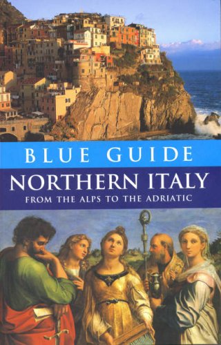 City Travel Guides Discounted  Search : Blue Guide Northern Italy from the Alps to the Adriatic (12th edn)