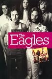 The Story of the Eagles: The Long Run