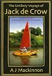 The Unlikely Voyage of Jack De Crow: A Mirror Odyssey from North Wales to the Black Sea