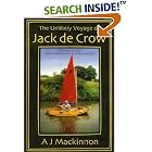 Click here to buy The Unlikely Voyage of Jack De Crow: A Mirror Odyssey from North Wales to the Black Sea by  A. J. Mackinnon.