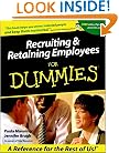 Recruiting and Retaining Employees for Dummies