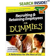 Recruiting and Retaining Employees for Dummies: Paula Manning, Jennifer Brugh