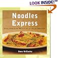 Noodles Express: Fast and Easy Meals in 15 to 45 Minutes