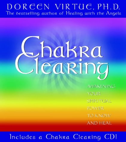 Chakra Clearing: Awakening Your Spiritual Power to Know and Heal: Book + CD (Book & CD)