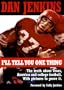 I'll Tell You One Thing: The Untold Truth About Texas, America & College Football, With Pictures to Prove It