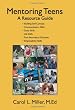 Mentoring Teens: A Resource Guide