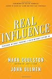 Real Influence: Persuade Without Pushing and Gain Without Giving In