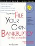 How to File Your Own Bankruptcy (Or How to Avoid It): With Forms (4th ed)