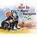 It Must Be Mary Margaret (Mary Margaret Adventure Stories Series)