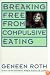 Breaking Free from Compulsive Eating