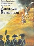 USKids History: Book of the American Revolution (Brown Paper School Uskids History)
