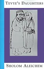 Tevye's Daughters: Collected Stories of Sholom Aleichem