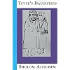 Tevye's Daughters: Collected Stories of Sholom Aleichem
