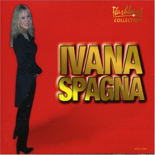 Ivana Spagna - Flashback Collection - Zortam Music