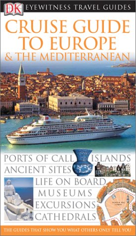 City Travel Guides Discounted  Books : Cruise Guide to the Europe & The Mediterranean (Eyewitness Travel Guides)
