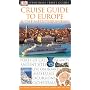 Cruise Guide to the Europe & The Mediterranean (Eyewitness Travel Guides)