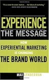 Experience the Message: How Experiential Marketing Is Changing the Brand World