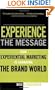 Experience the Message: How Experiential Marketing Is Changing the Brand World