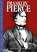 Book Franklin Pierce (Presidential Leaders)
