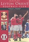Leyton Orient FC (Men Who Made S.)