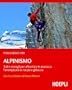 Alpinismo: Tutti i consigli per affrontare in sicurezza l'arrampicata su roccia e ghiaccio - con la prefazione di Cesare Maestri (Montagna)