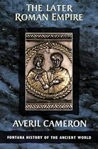 The Later Roman Empire (Fontana History of the Ancient World)