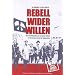 Rebell wider Willen - Das Jahrhundert des Martin Niem�ller
