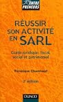 R�ussir son activit� en SARL : Guide...