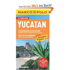 MARCO POLO Reisef�hrer Yucatan: Reisen mit Insider-Tipps. Mit Reiseatlas