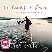 Too Beautiful to Dance | [Diana Appleyard]