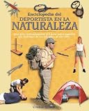 Enciclopedia del deportista en la naturaleza (Naturaleza y ocio series)