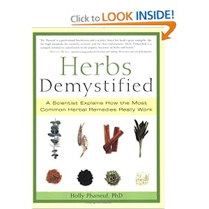 Herbs Demystified: A Scientist Explains How the Most Common Herbal Remedies Really Work
