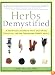 Herbs Demystified: A Scientist Explains How the Most Common Herbal Remedies Really Work (Demystified)