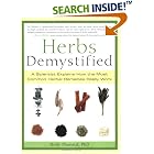 Click here to buy Herbs Demystified: A Scientist Explains How the Most Common Herbal Remedies Really Work... by Holly Phaneuf.