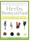 Herbs Demystified: A Scientist Explains How the Most Common Herbal Remedies Really Work (Demystified)